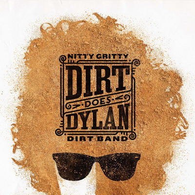 Nitty Gritty Dirt Band записали альбом каверов Боба Дилана Nitty Gritty Dirt Band записали альбом каверов Боба Дилана