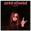 Рецензия: Dead Blonde &ndash; &laquo;Ту-лу-ла&raquo;. Кавер в голову надуло